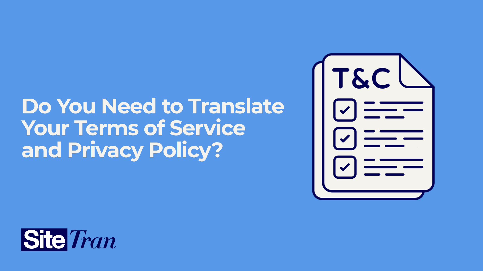 Illustration of a checklist document labeled 'T&C' next to the text 'Do You Need to Translate Your Terms of Service and Privacy Policy