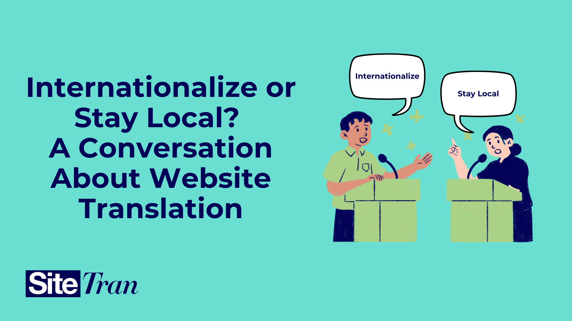 Illustration of two individuals debating at podiums with speech bubbles saying 'Internationalize' and 'Stay Local
