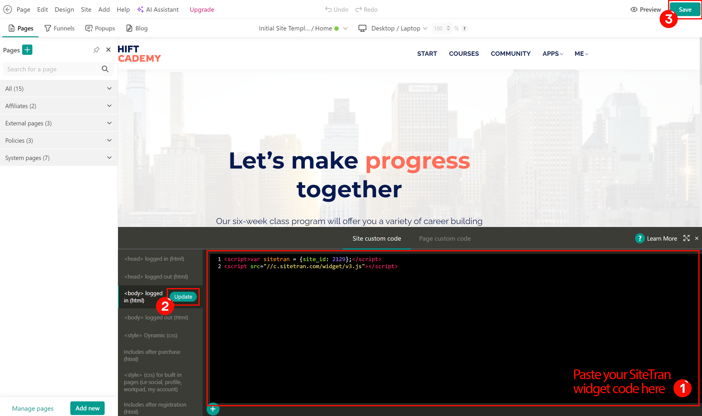 Paste the SiteTran widget code in the Body section under Site Custom Code